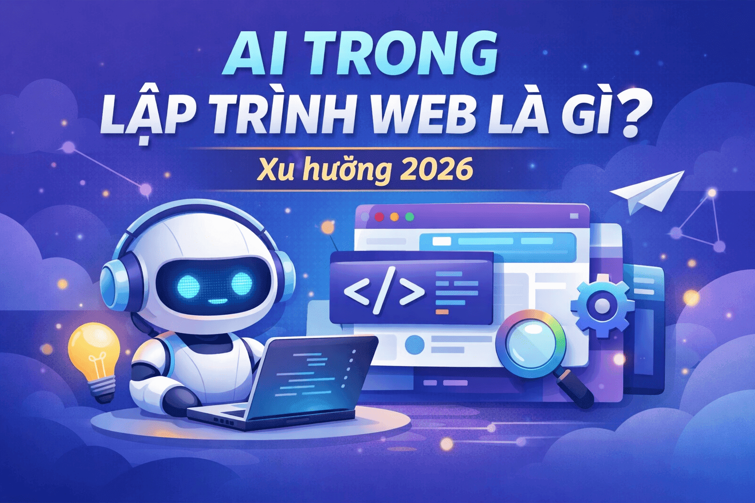 AI trong lập trình web là gì? Xu hướng 2026